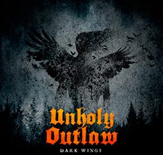 Photo of UNHOLY OUTLAW – Dark Wings [8,0/10]