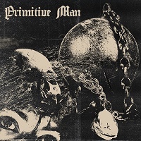Photo of PRIMITIVE MAN – Caustic [8,5/10]