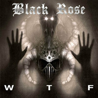 Photo of BLACK ROSE – WTF [7,0/10]