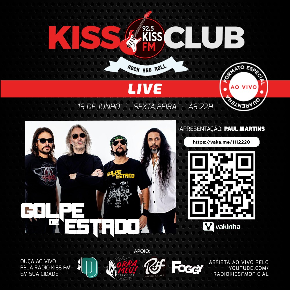 compañera de clases Alojamiento colgante Kiss FM: Kiss Club Live estreia com GOLPE DE ESTADO ao vivo para o rádio e  YouTube nesta sexta (19) - Roadie Crew