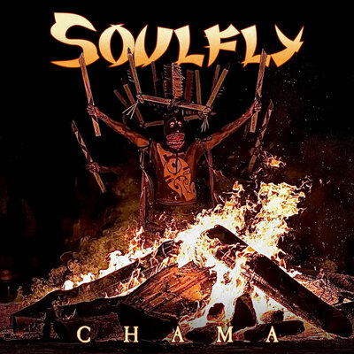 SOULFLY – CHAMA [7,5/10]